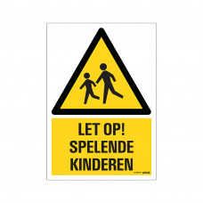 BORD LET OP SPELENDE KINDEREN 230X330 MM